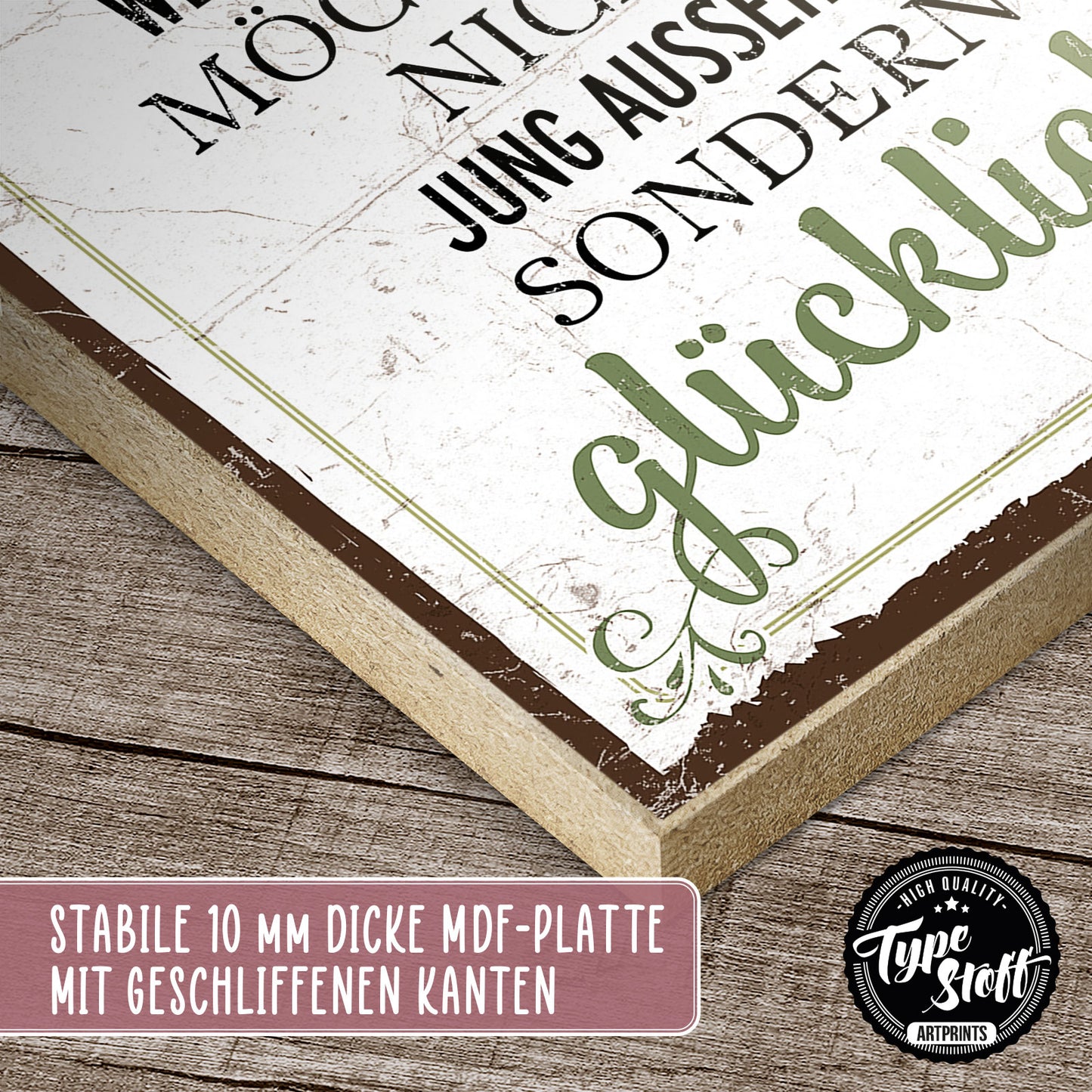 Holzschild mit Spruch - Nicht alt aussehen sondern glücklich - HS-QN-00370