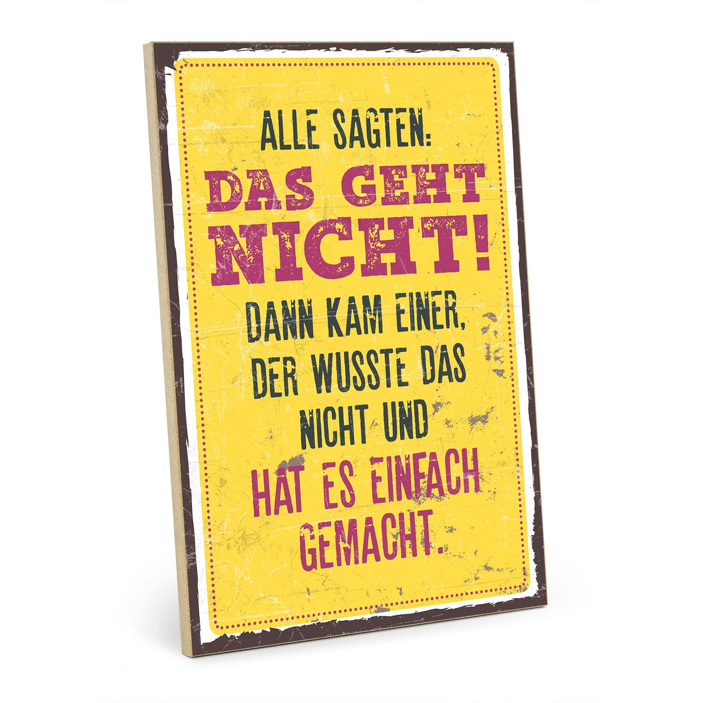 Holzschild mit Spruch - Motivation - das geht nicht - HS-GH-00390