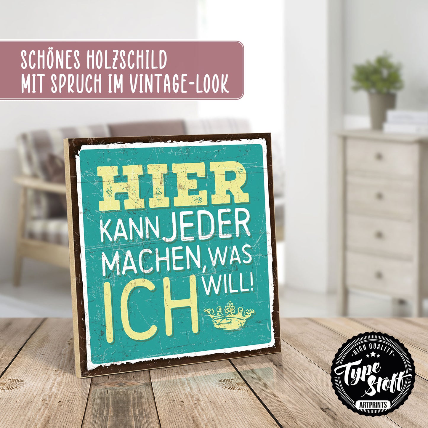 Holzschild mit Spruch - Hier kann jeder machen as ich will - HS-QN-00392