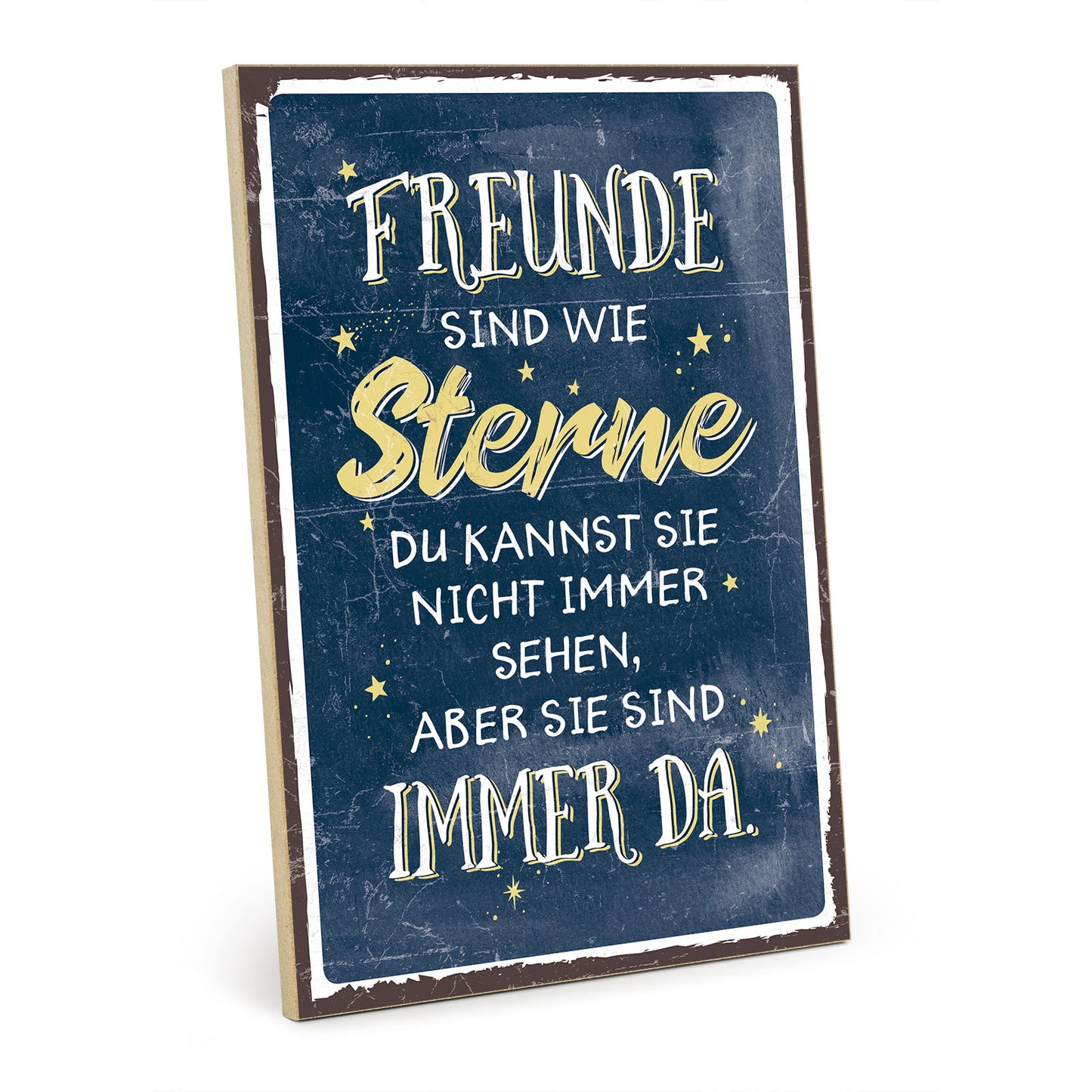 Holzschild mit Spruch - Freunde sind wie Sterne - immer da – HS-GH-00407