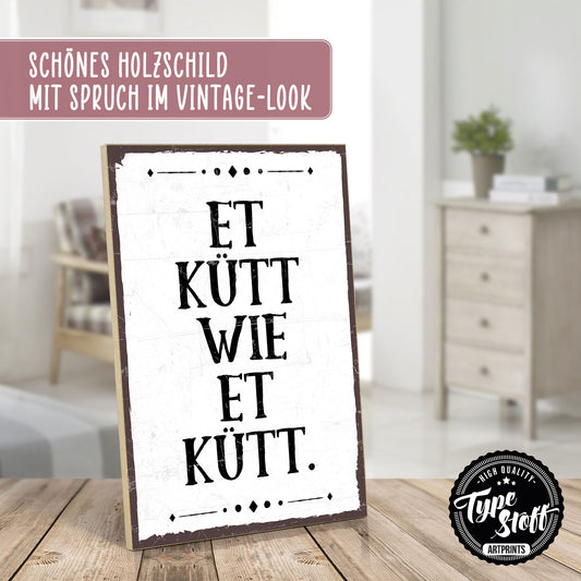 Holzschild mit Spruch - Et kütt wie et kütt – HS-GH-00416