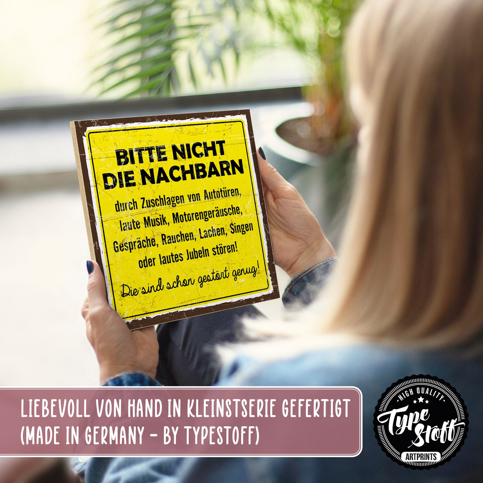 Holzschild mit Spruch - Nachbarn sind gestört genug – HS-QN-00454 ...
