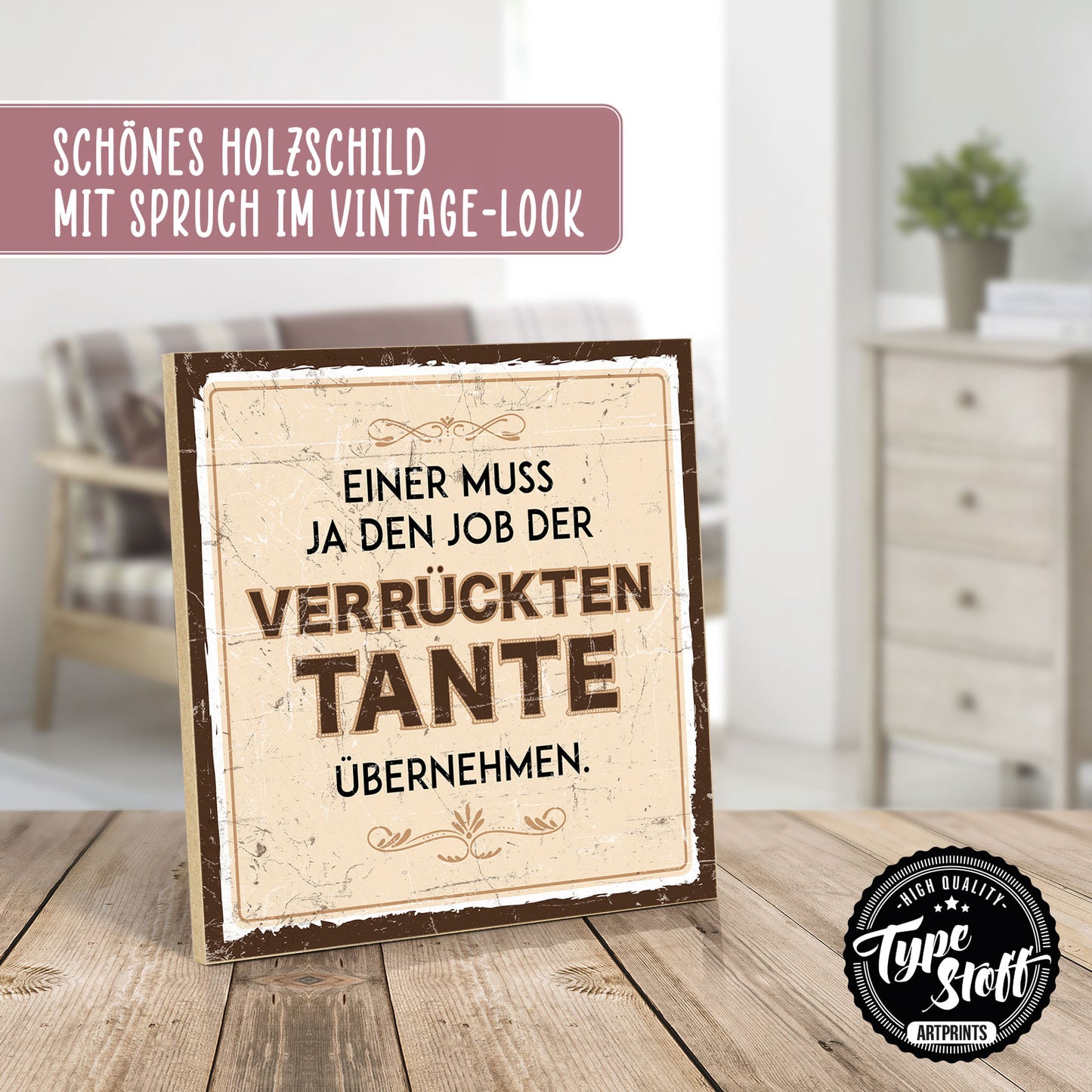 Holzschild mit Spruch - Job der verrückten Tante – HS-QN-00459
