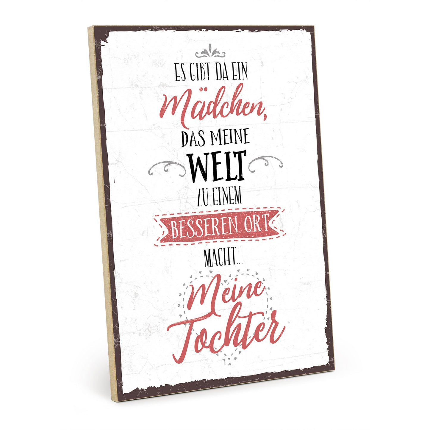 Holzschild mit Spruch - Meine Tochter - Mädchen - HS-GH-00462