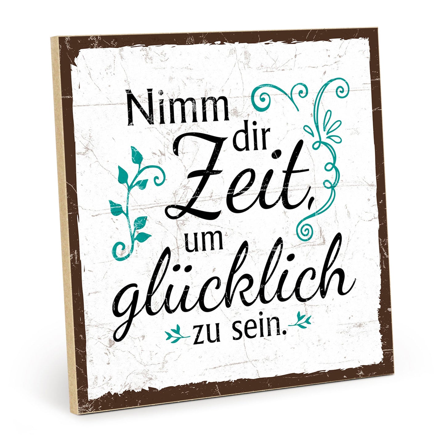 Holzschild mit Spruch - Zeit um glücklich zu sein – HS-QN-00485