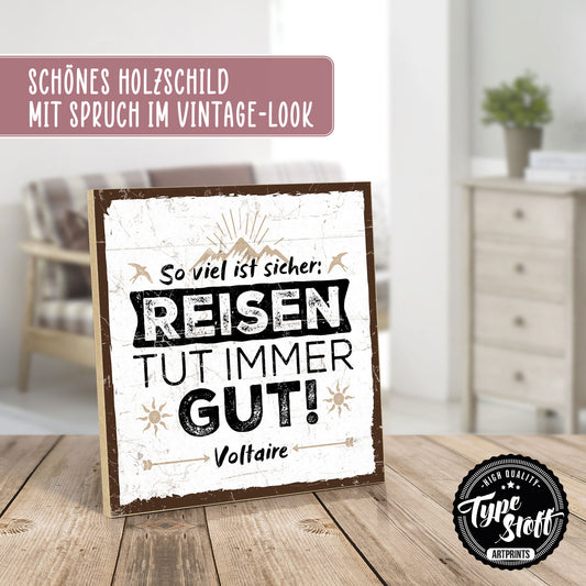 Holzschild mit Spruch - Reisen tut immer gut – HS-QN-00493