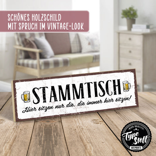 Holzschild mit Spruch - Stammtisch – HS-KQ-00494