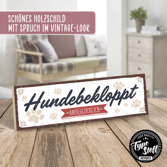 Holzschild mit Spruch - Hund - Bekloppt aber glücklich – HS-KQ-00571