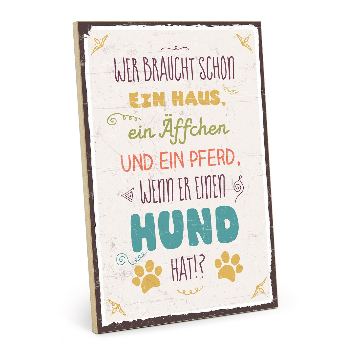 Holzschild mit Spruch - Hund Haus Äffchen Pferd – HS-GH-00587