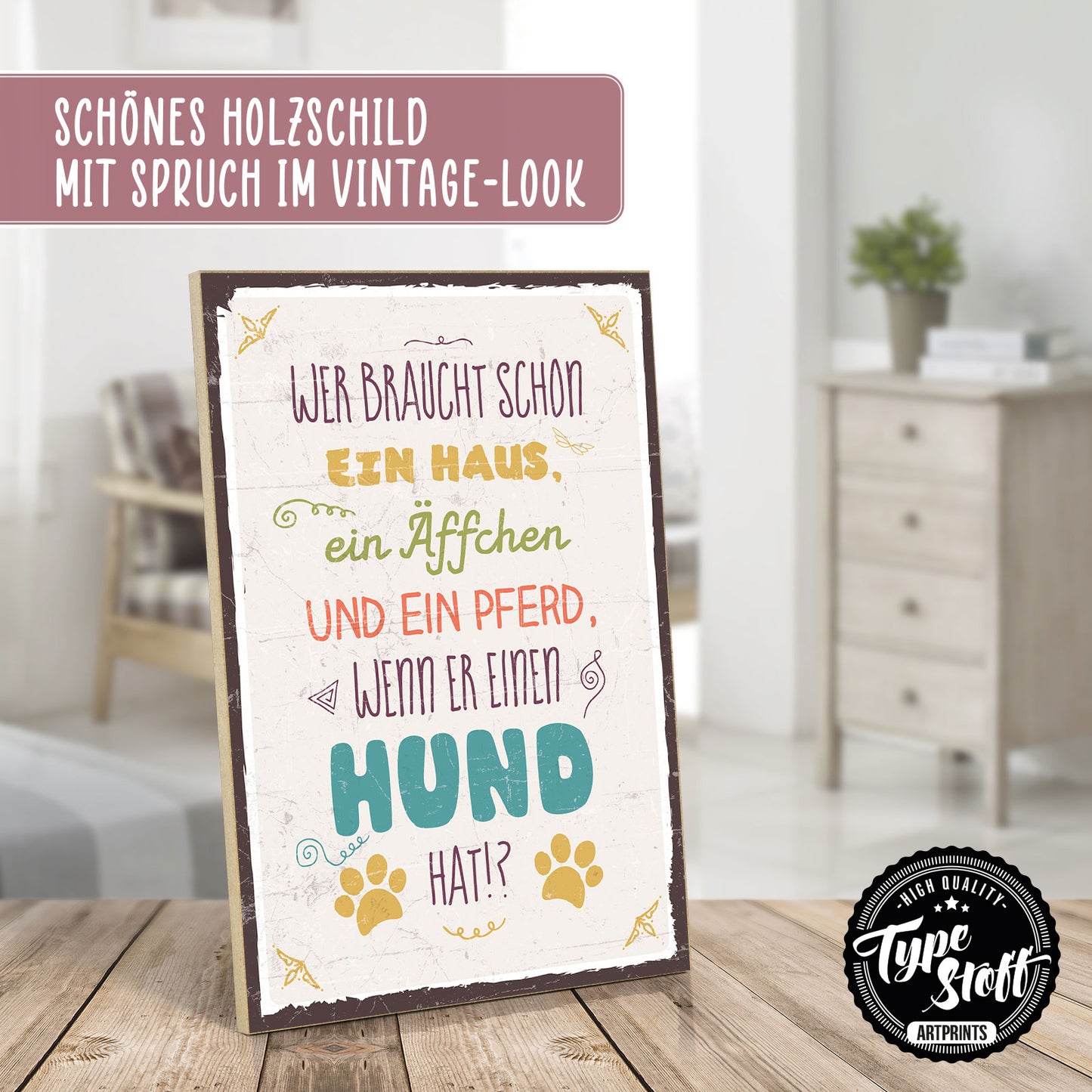 Holzschild mit Spruch - Hund Haus Äffchen Pferd – HS-GH-00587