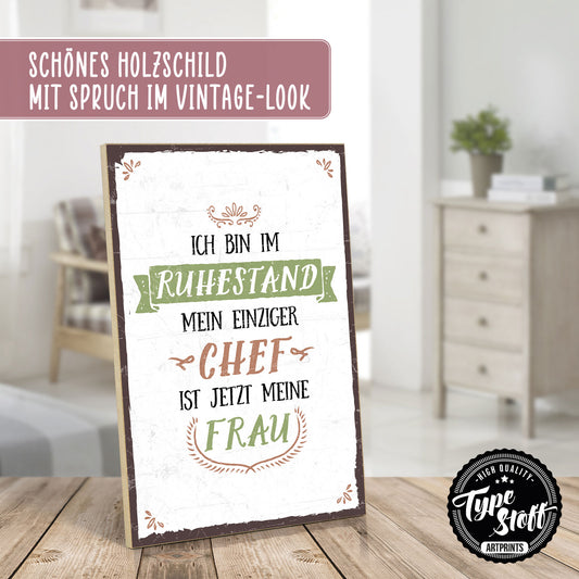 Holzschild mit Spruch - Alter Ruhestand Rente Frau Chef – HS-GH-00618