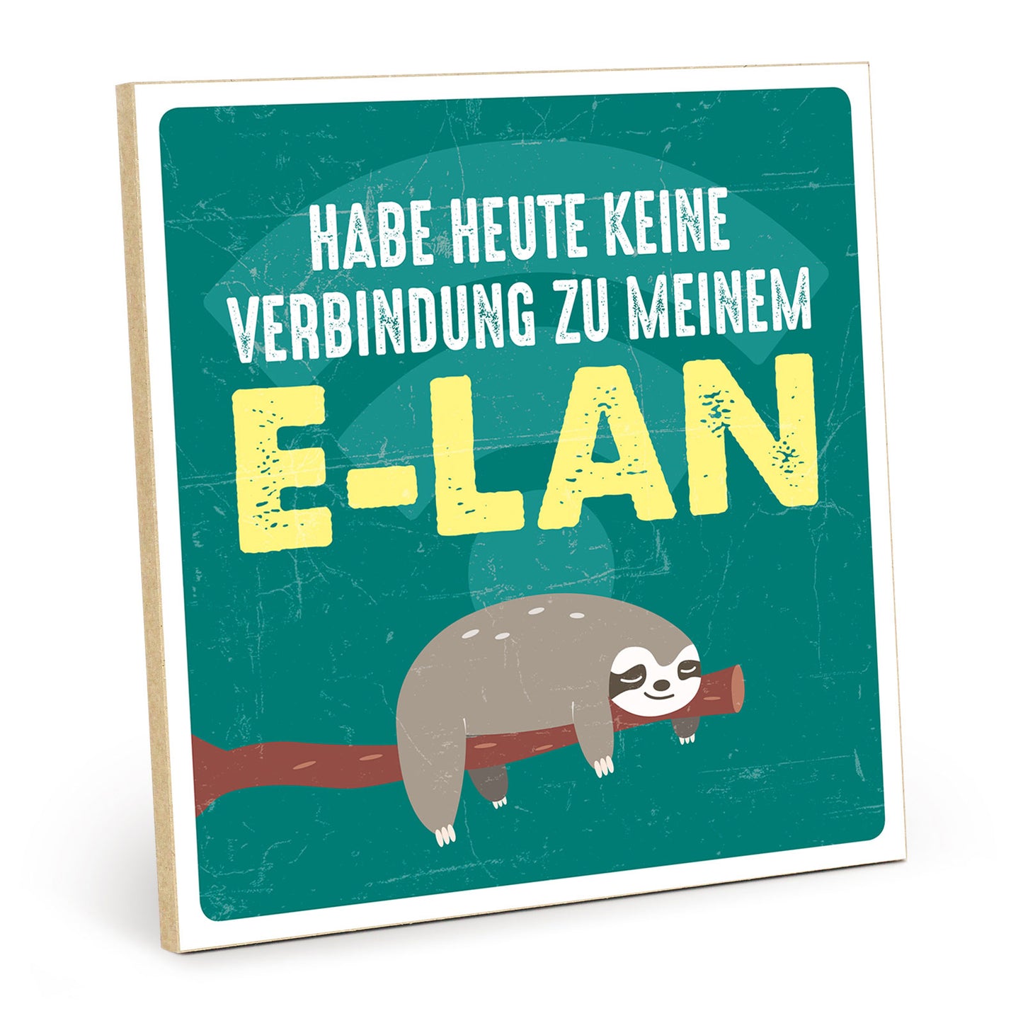 Holzschild mit Spruch - Keine Verbindung zum Elan – HS-QN-00619