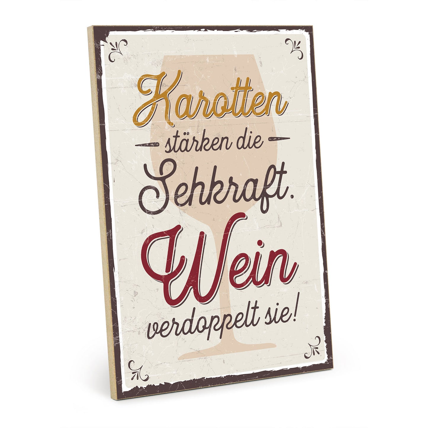 Holzschild mit Spruch - Wein - Karotten verstärken Sehkraft – HS-GH-00622