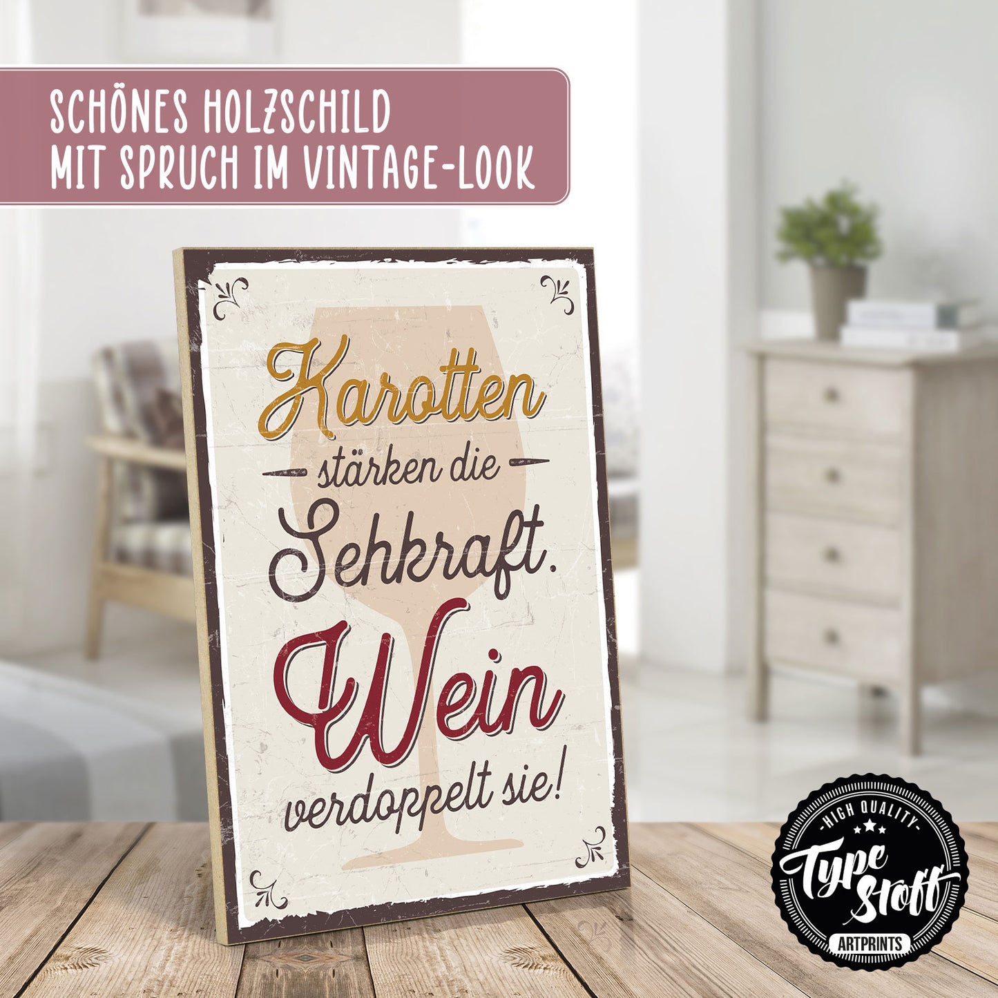 Holzschild mit Spruch - Wein - Karotten verstärken Sehkraft – HS-GH-00622