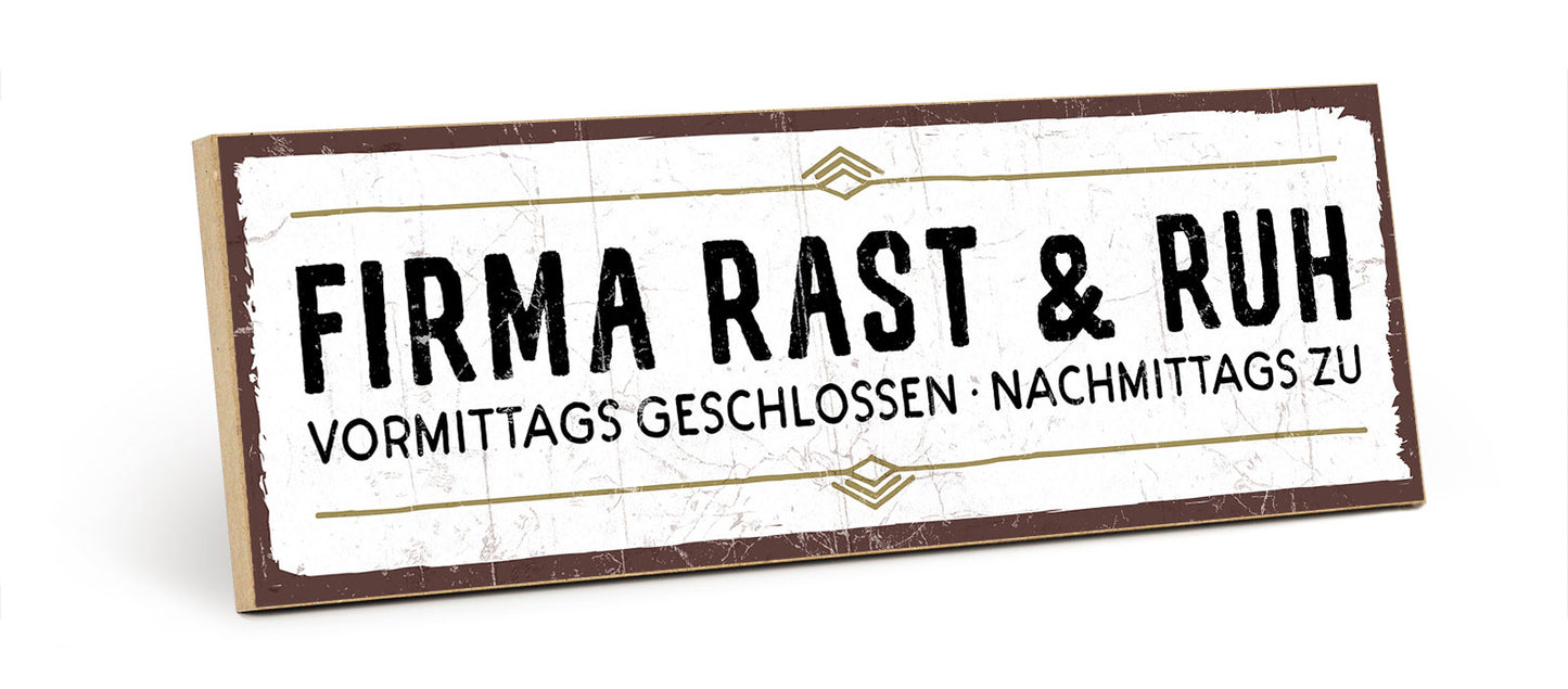 Holzschild mit Spruch - Büro - Firma Rast und Ruh – HS-KQ-00626