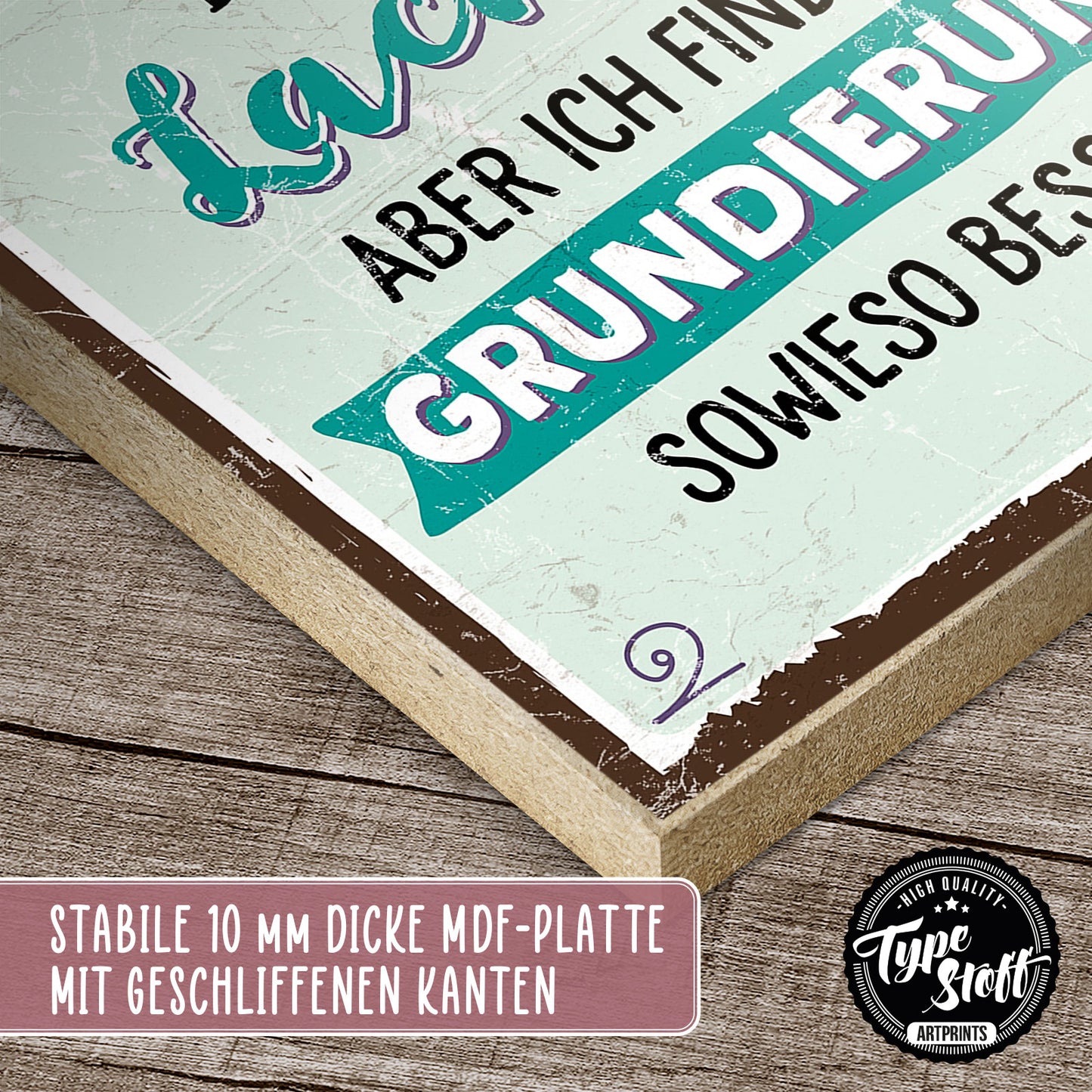 Holzschild mit Spruch - Der erste Lack ist ab – HS-QN-00640