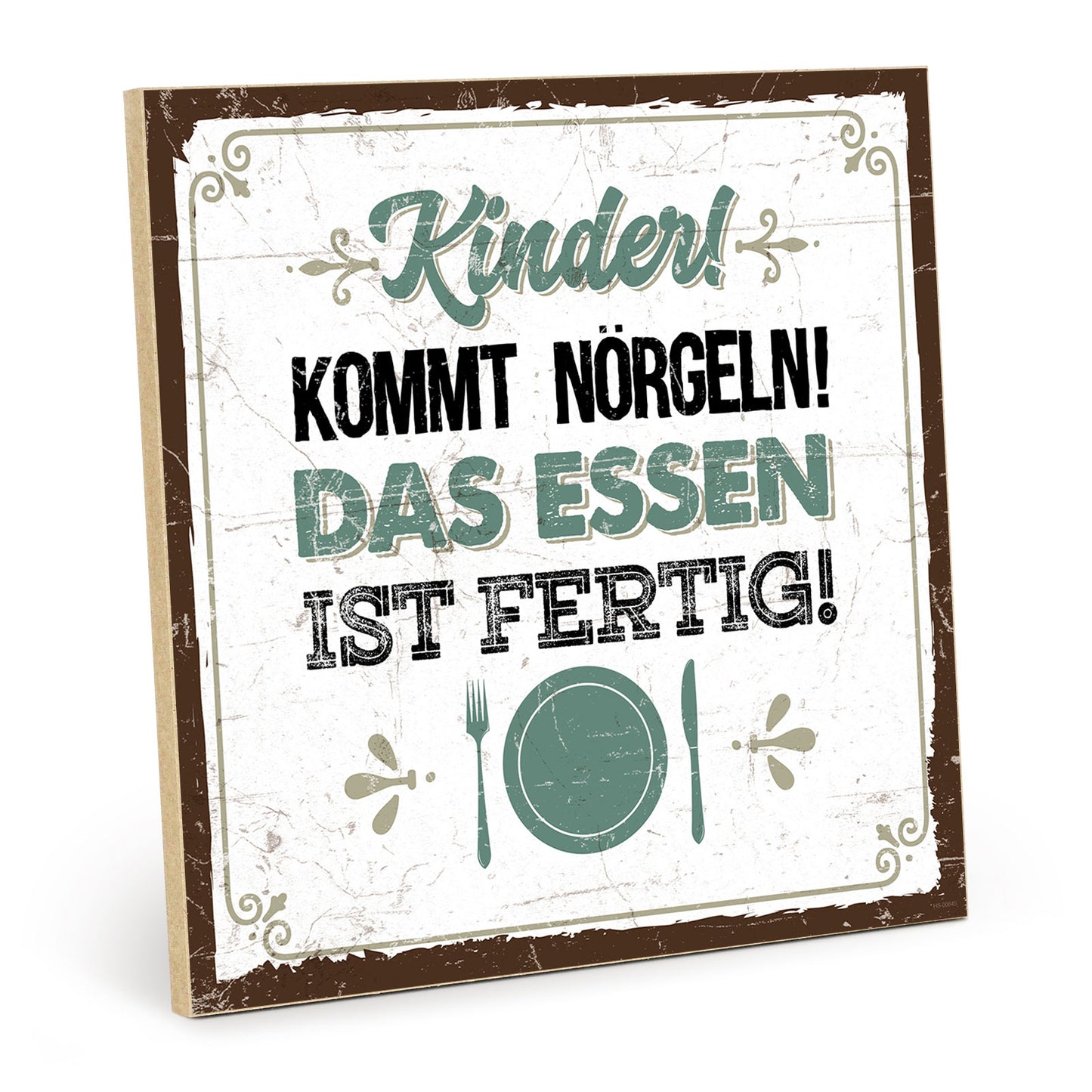 Holzschild mit Spruch - Küche - Kinder kommt nörgeln - HS-QN-00645