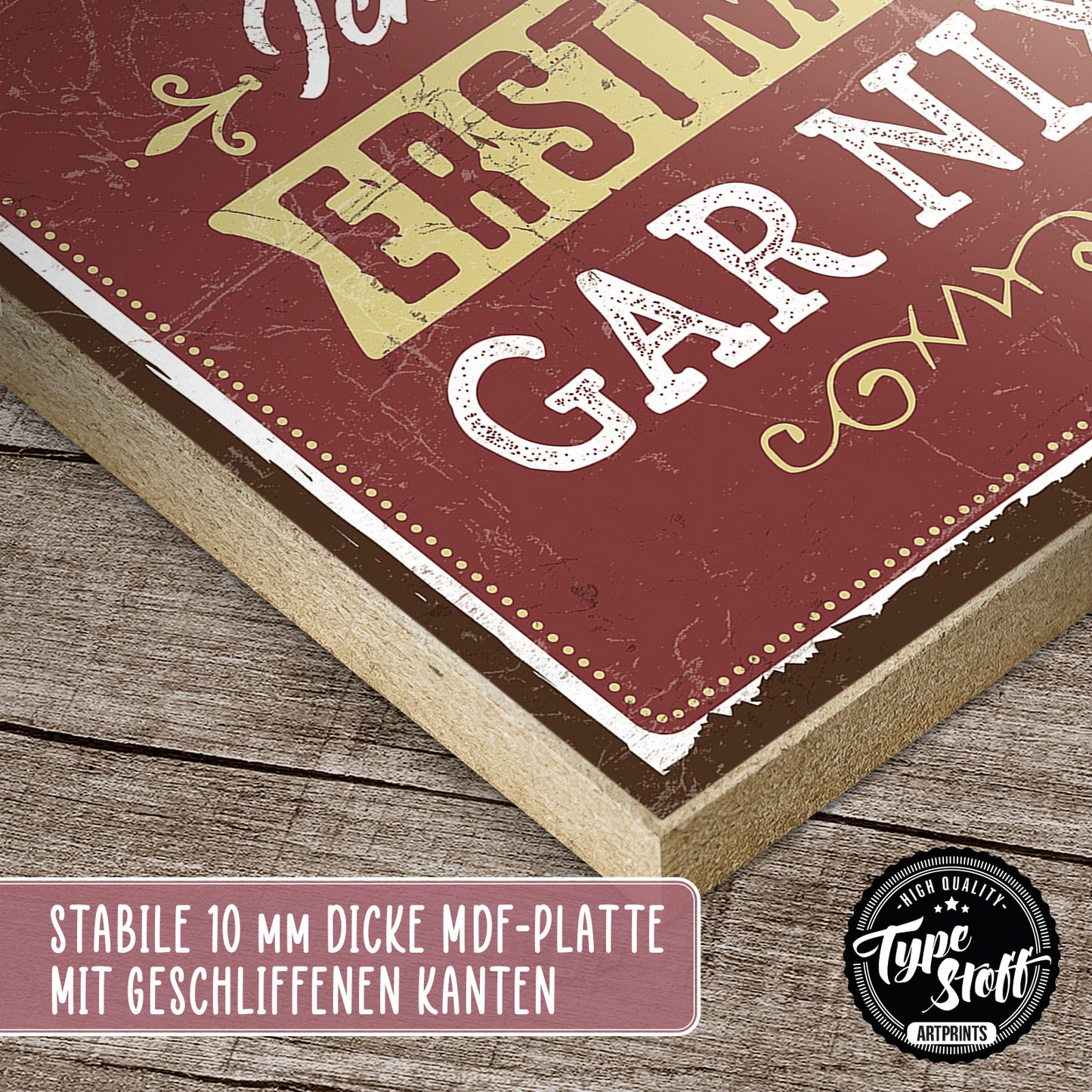 Holzschild mit Spruch - Ich muss erst mal gar nix – HS-QN-00651