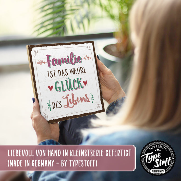 Holzschild mit Spruch - Familie - Das wahre Glück des Lebens - HS-QN-00667