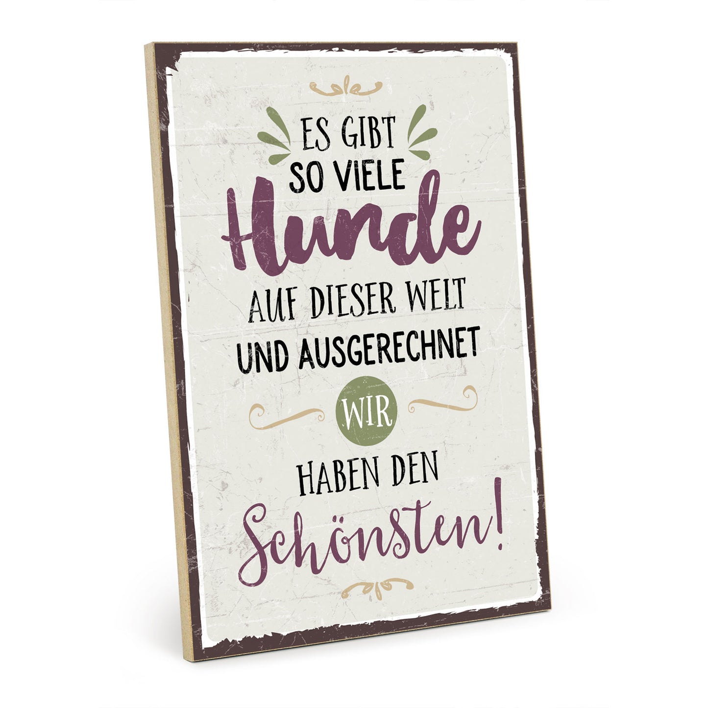 Holzschild mit Spruch - So viele Hunde auf der Welt – HS-GH-00671