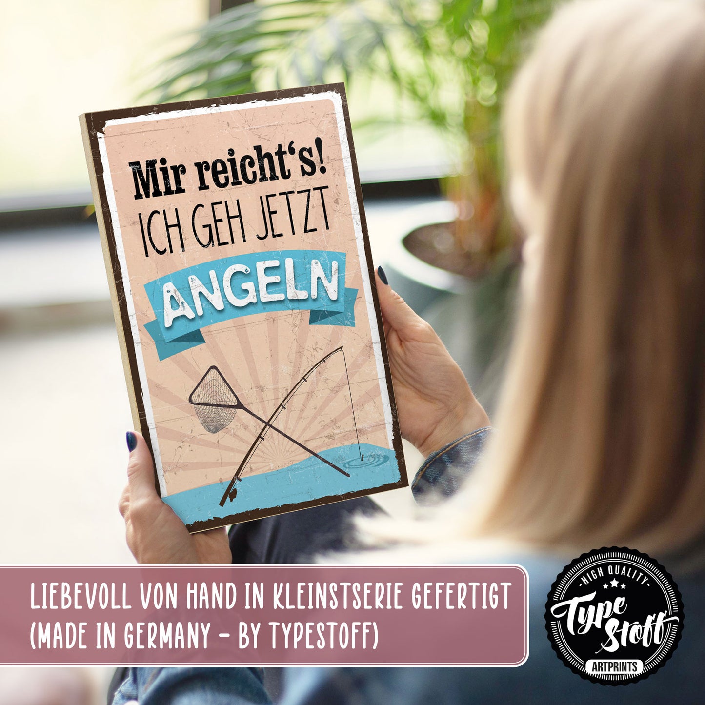 Holzschild mit Spruch - Mir reichts - ich geh jetzt Angeln – HS-GH-00673