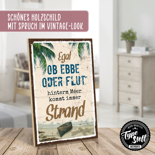 Holzschild mit Spruch - Ebbe oder Flut - Meer und Strand – HS-GH-00691