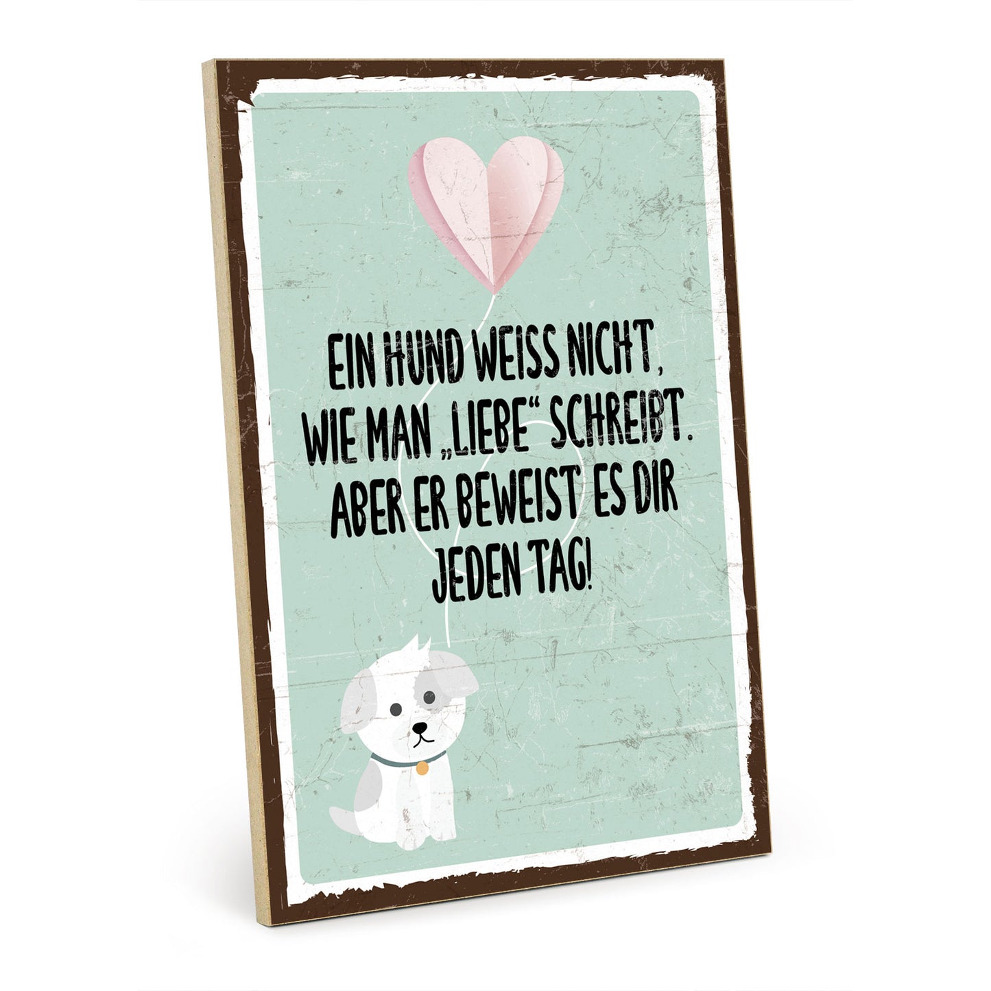 Holzschild mit Spruch - Hund - Liebe schreiben – HS-GH-00740