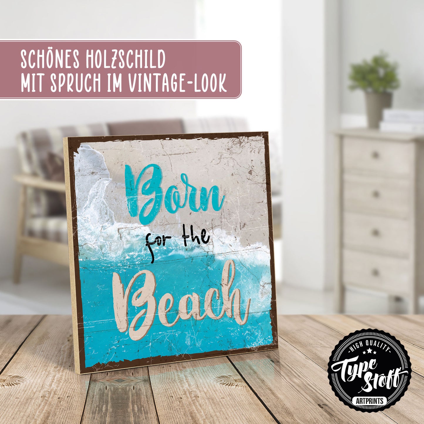 Holzschild mit Spruch - Urlaub - Born for the beach – HS-QN-00743