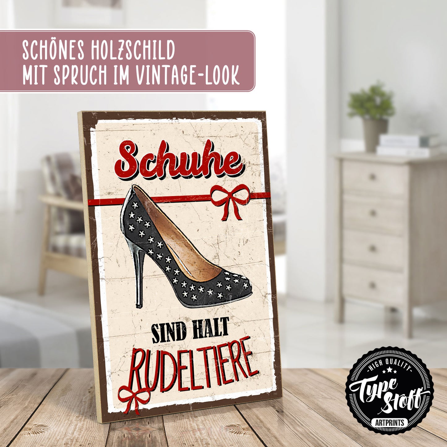 Holzschild mit Spruch - Schuhe sind halt Rudeltiere – HS-GH-00745