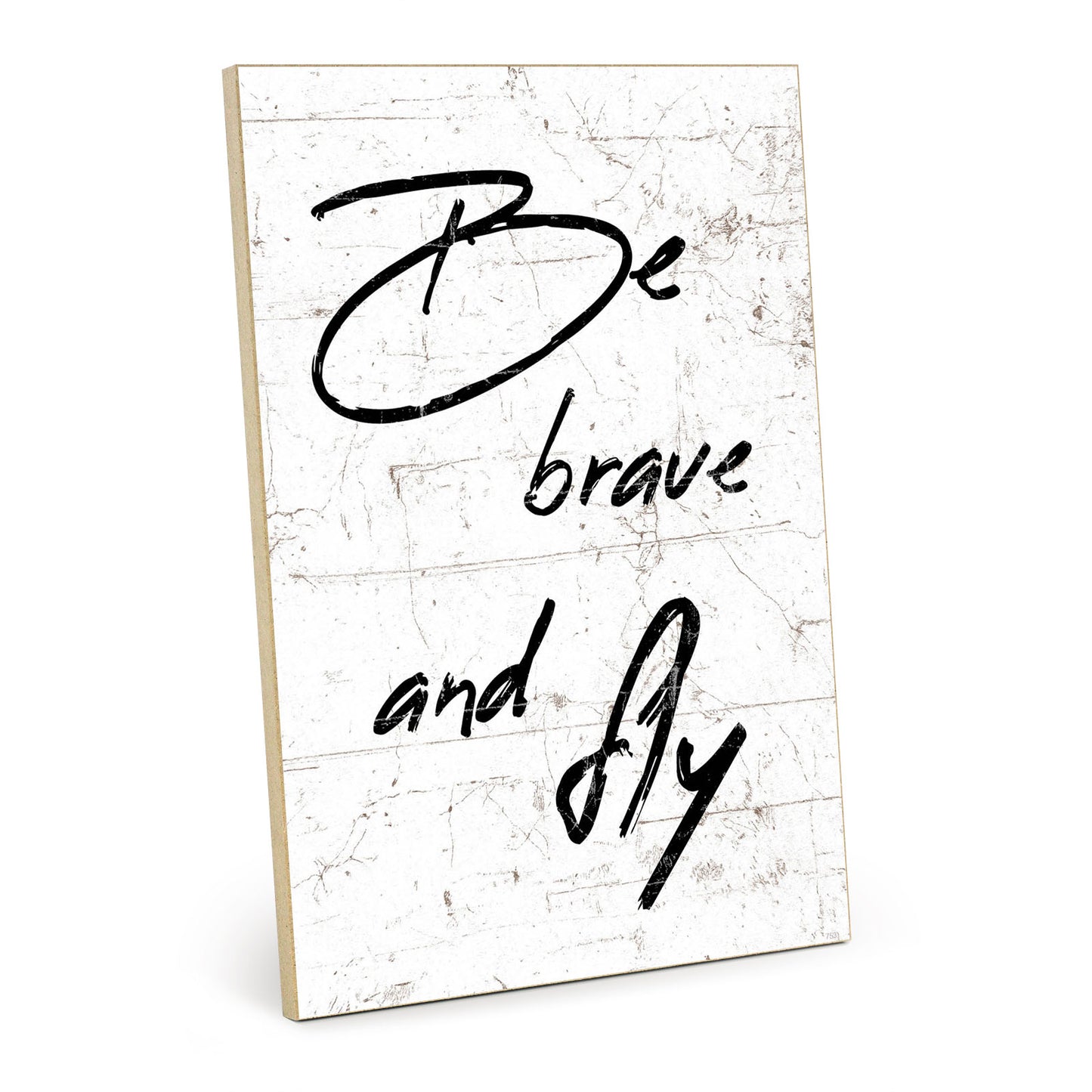 Holzschild mit Spruch - Motivation - be brave and fly – HS-GH-00753