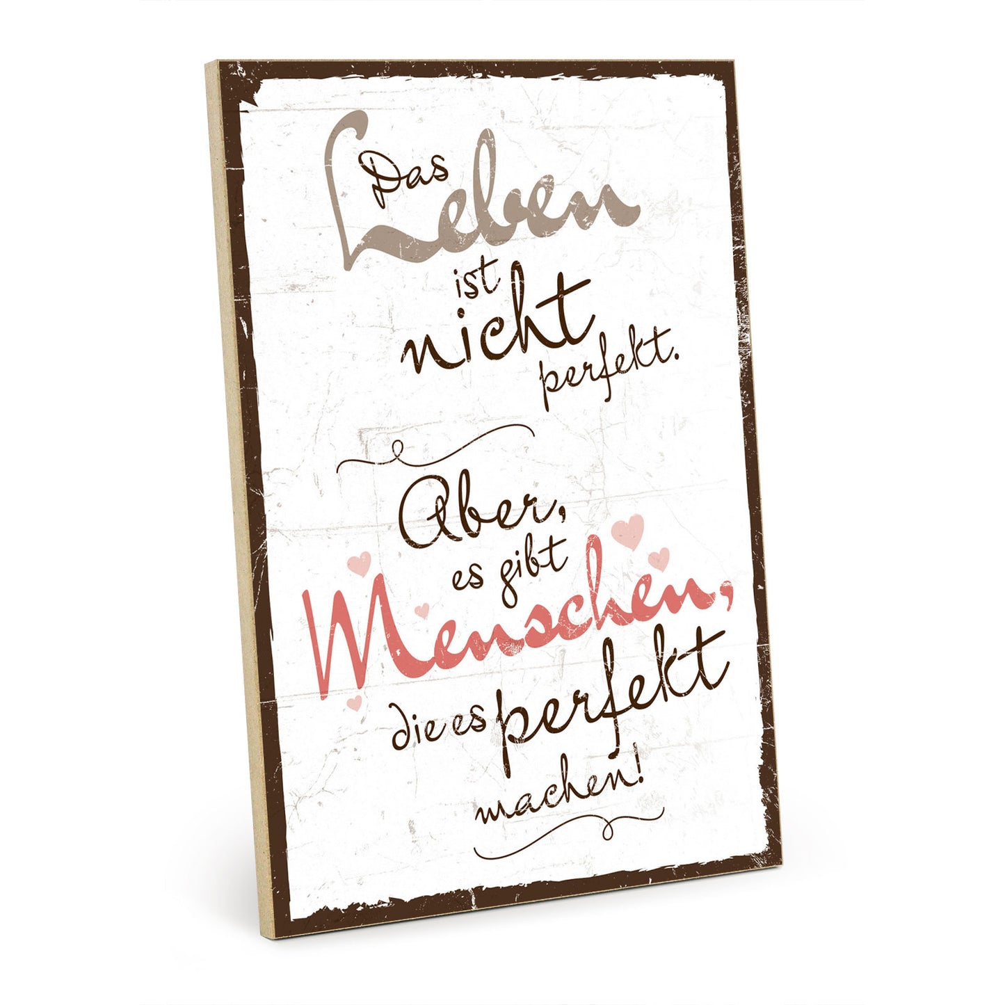 Holzschild mit Spruch - Freunde - Leben ist nicht perfekt – HS-GH-00766
