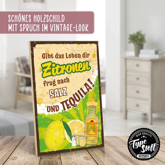 Holzschild mit Spruch - Alkohol - Zitonen - Salz - Tequila – HS-GH-00780