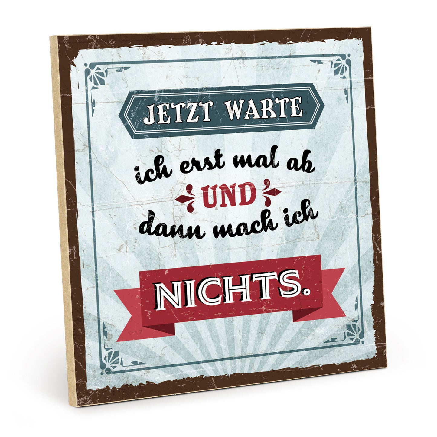 Holzschild mit Spruch - Hygge - Abwarten - Nichts tun – HS-QN-00787