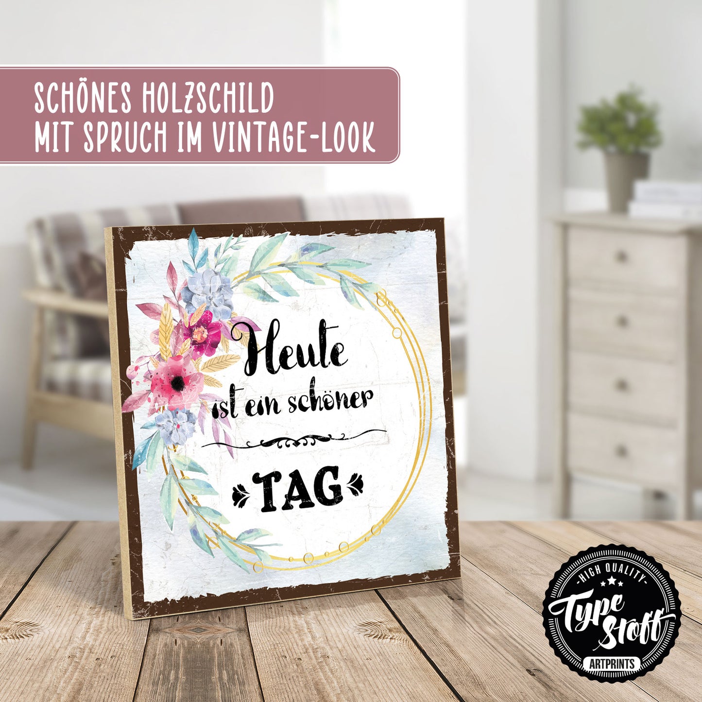 Holzschild mit Spruch - Hygge - Heute ist ein schöner Tag – HS-QN-00788