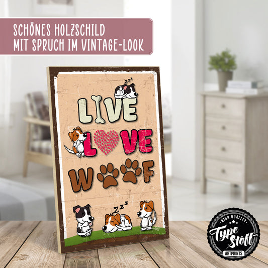 Holzschild mit Spruch - Hund - live love woof – HS-GH-00794