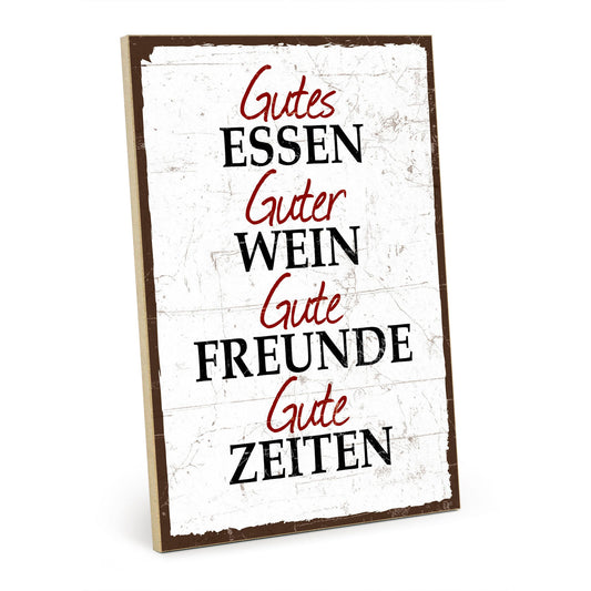 Holzschild mit Spruch - Essen Wein Freunde gute Zeiten – HS-GH-00795