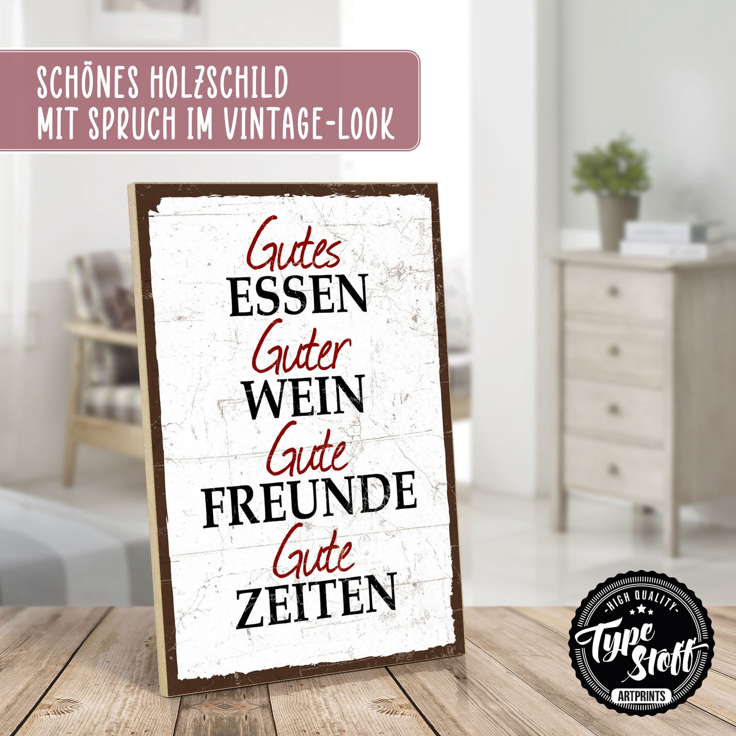 Holzschild mit Spruch - Essen Wein Freunde gute Zeiten – HS-GH-00795