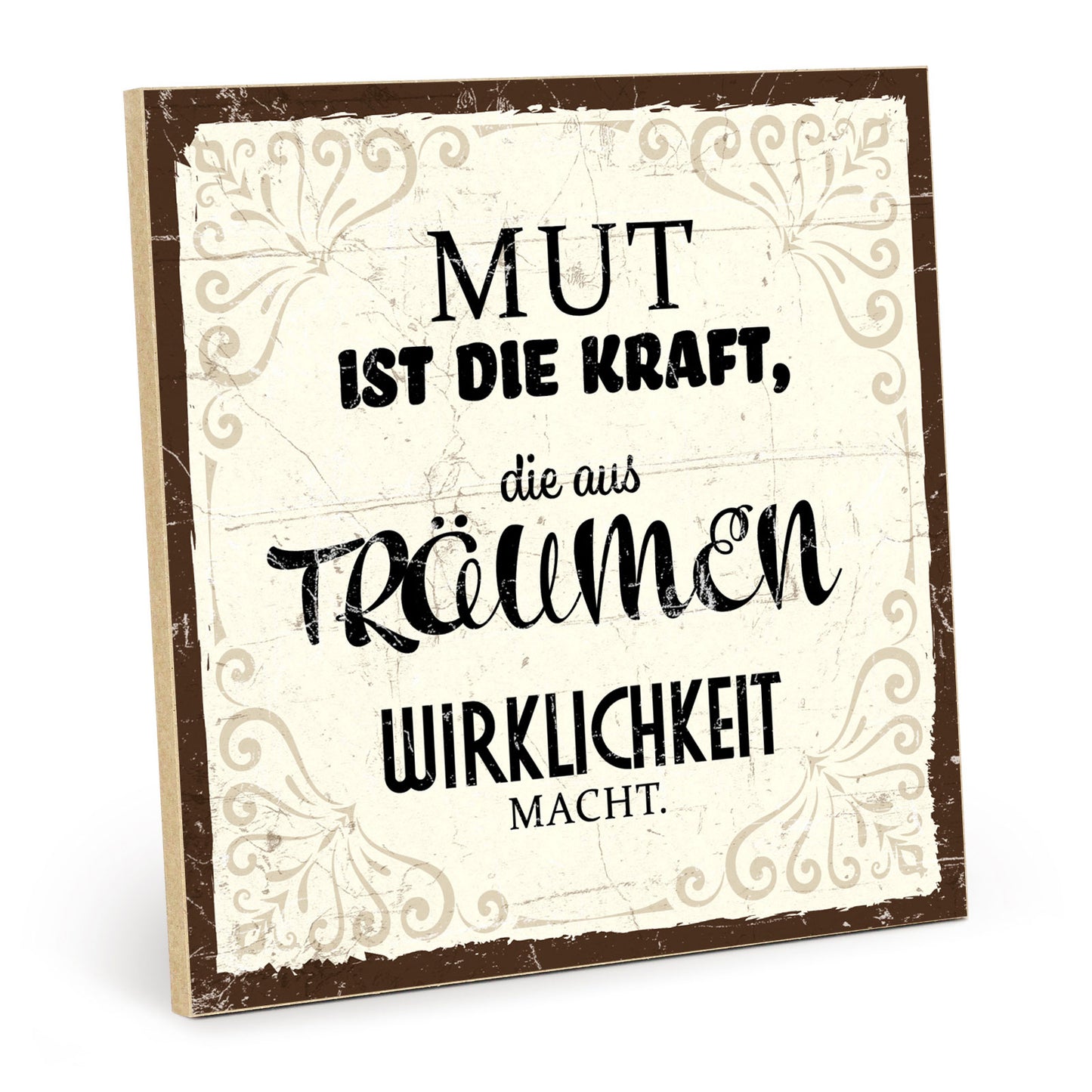 Holzschild mit Spruch - Motivation-Mut-Kraft-Wirklichkeit - HS-QN-00813
