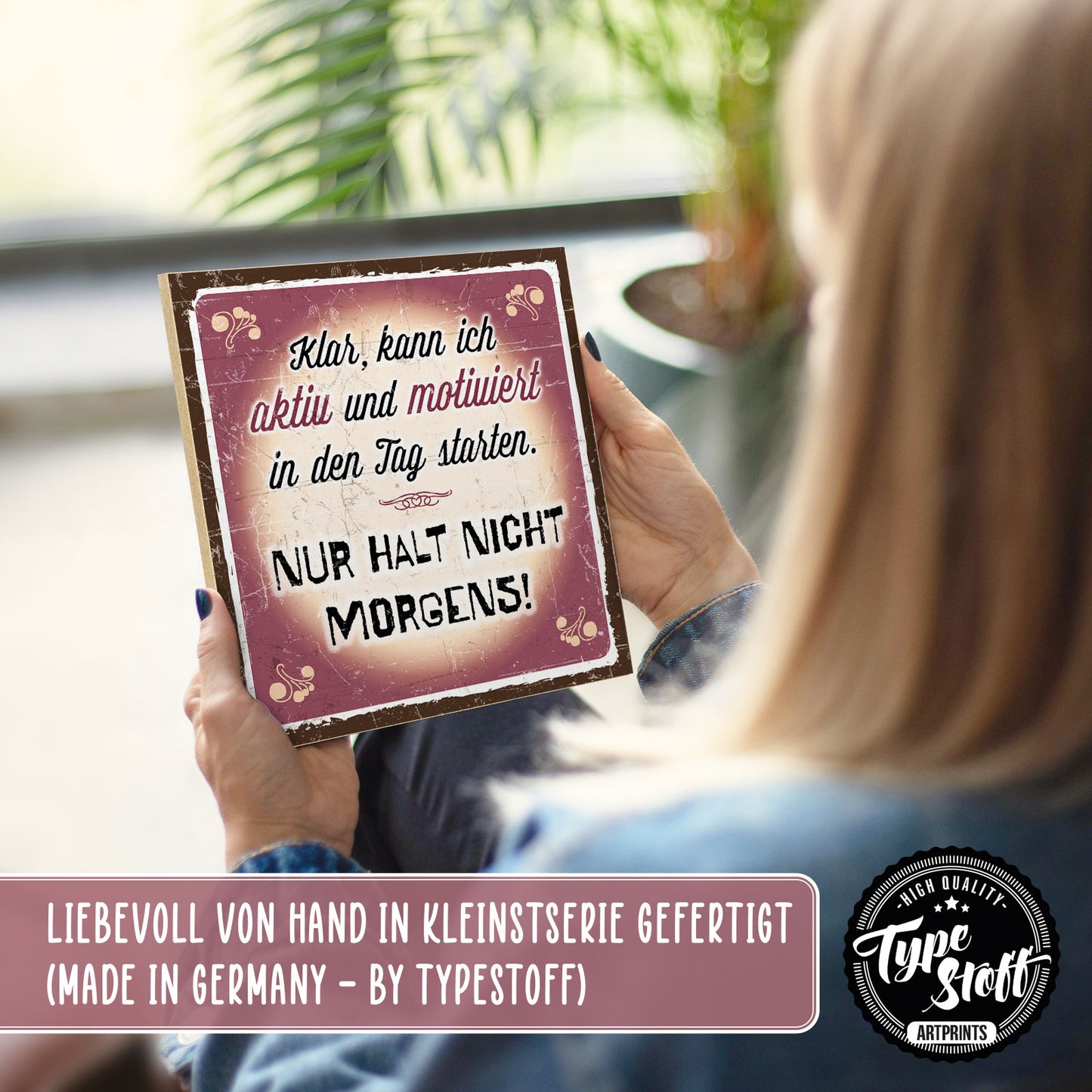 Holzschild mit Spruch - Motivation - Nur nicht morgens – HS-QN-00815