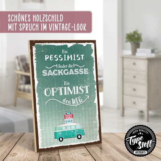 Holzschild mit Spruch - Pessimist Sackgasse - Optimist Weg – HS-GH-00827