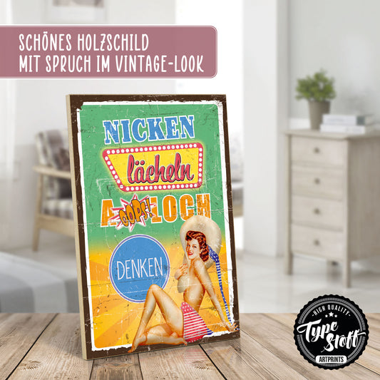 Holzschild mit Spruch - Nicken lächeln Arschloch denken – HS-GH-00828