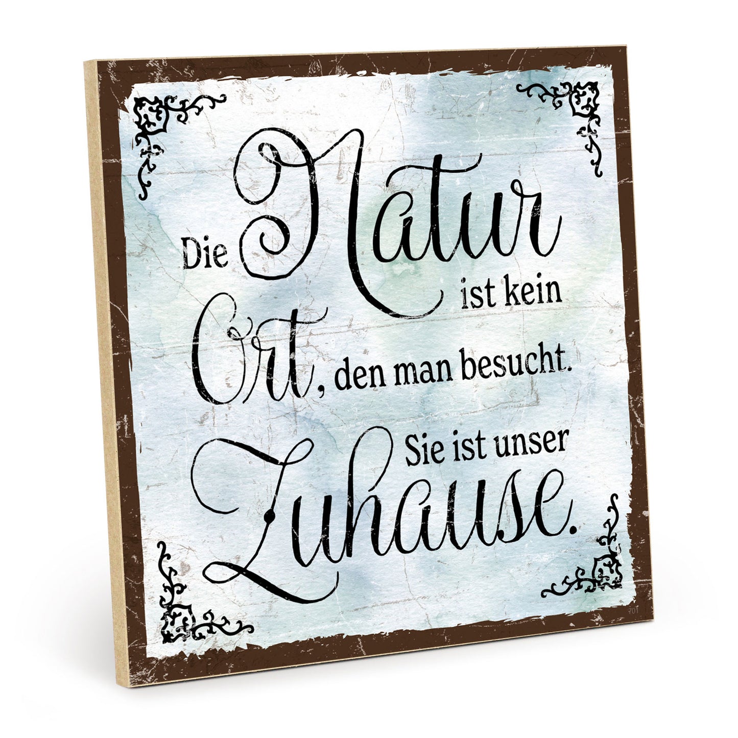 Holzschild mit Spruch - Die Natur ist unser Zuhause – HS-QN-00831