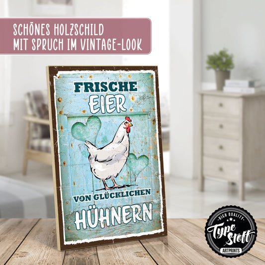 Holzschild mit Spruch - frische Eier - glückliche Hühner – HS-GH-00846