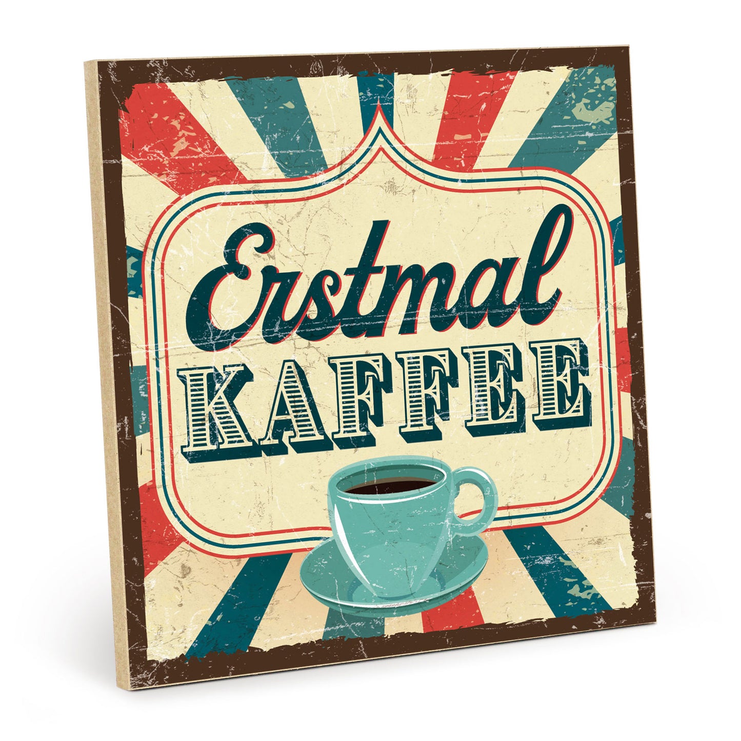 Holzschild mit Spruch - Erstmal Kaffee – HS-QN-00847