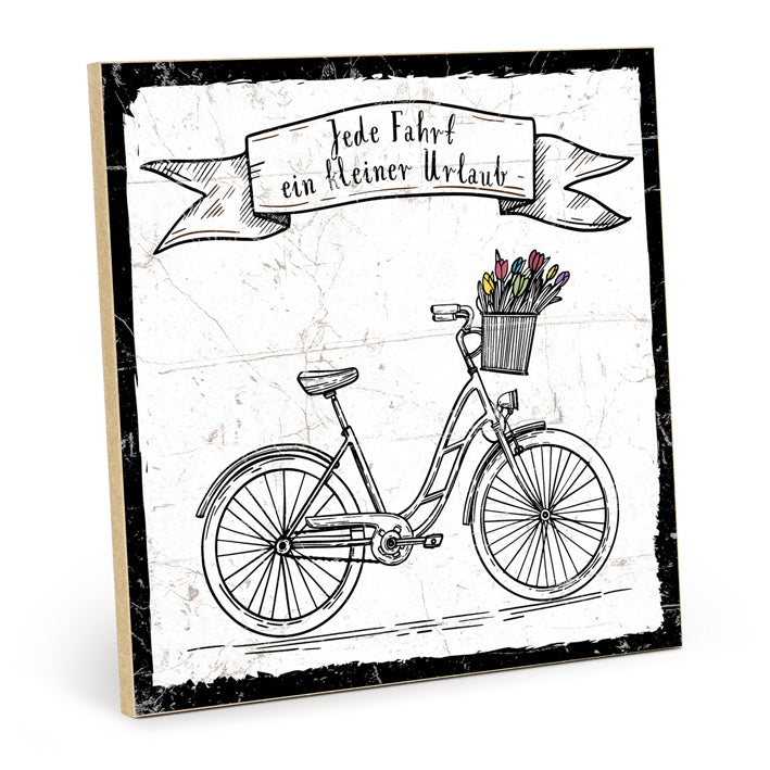 Holzschild mit Spruch - Fahrrad - Jede Fahrt ein Urlaub – HS-QN-00848