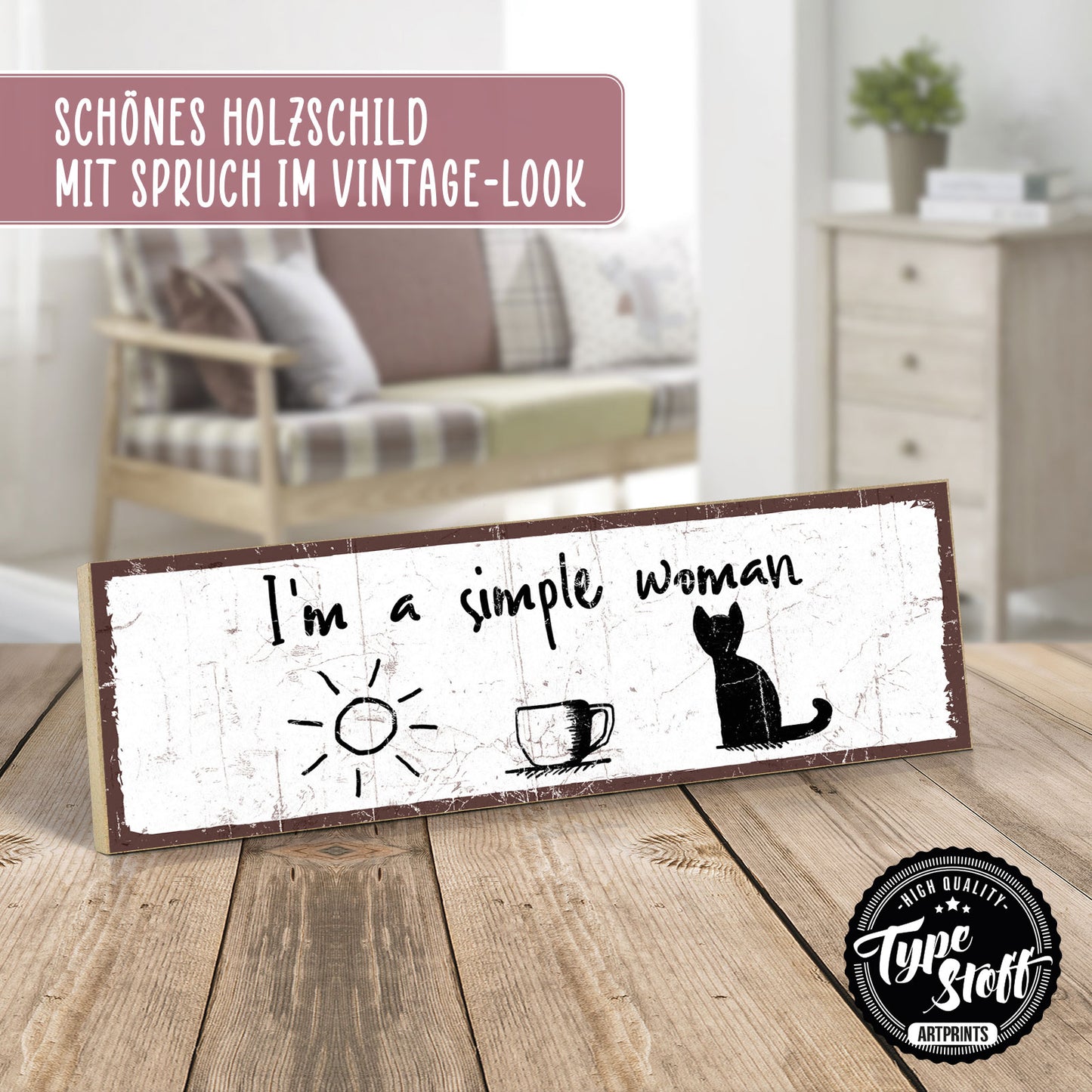 Holzschild mit Spruch - Frau - Simple woman – HS-KQ-00857