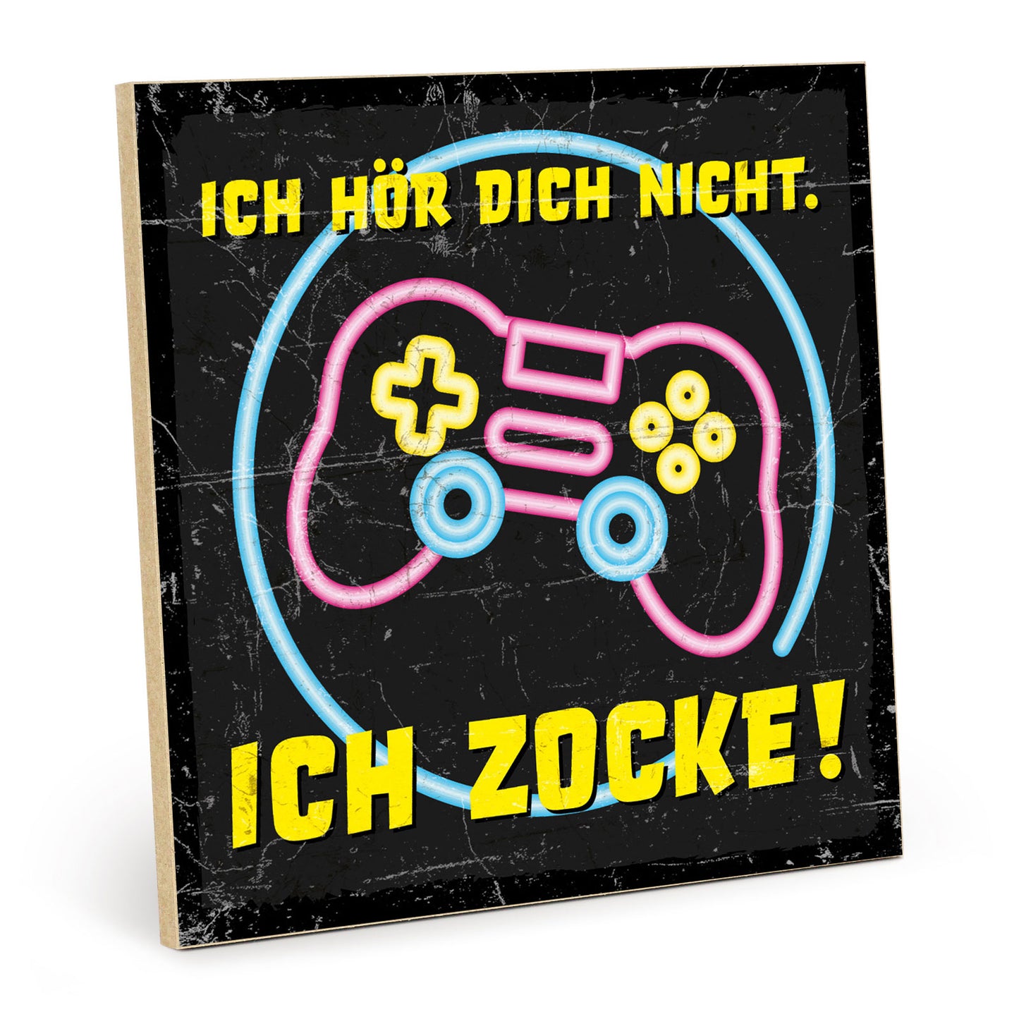 Holzschild mit Spruch - Ich hör dich nicht - Ich zocke – HS-QN-00858