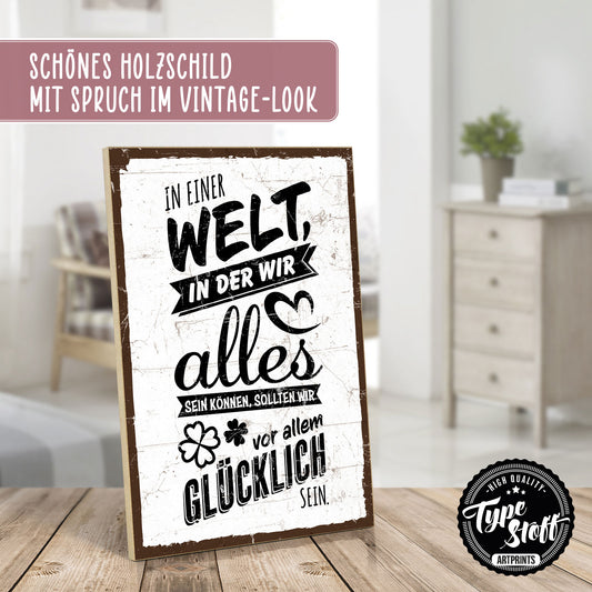Holzschild mit Spruch - Vor allem glücklich – HS-GH-00860