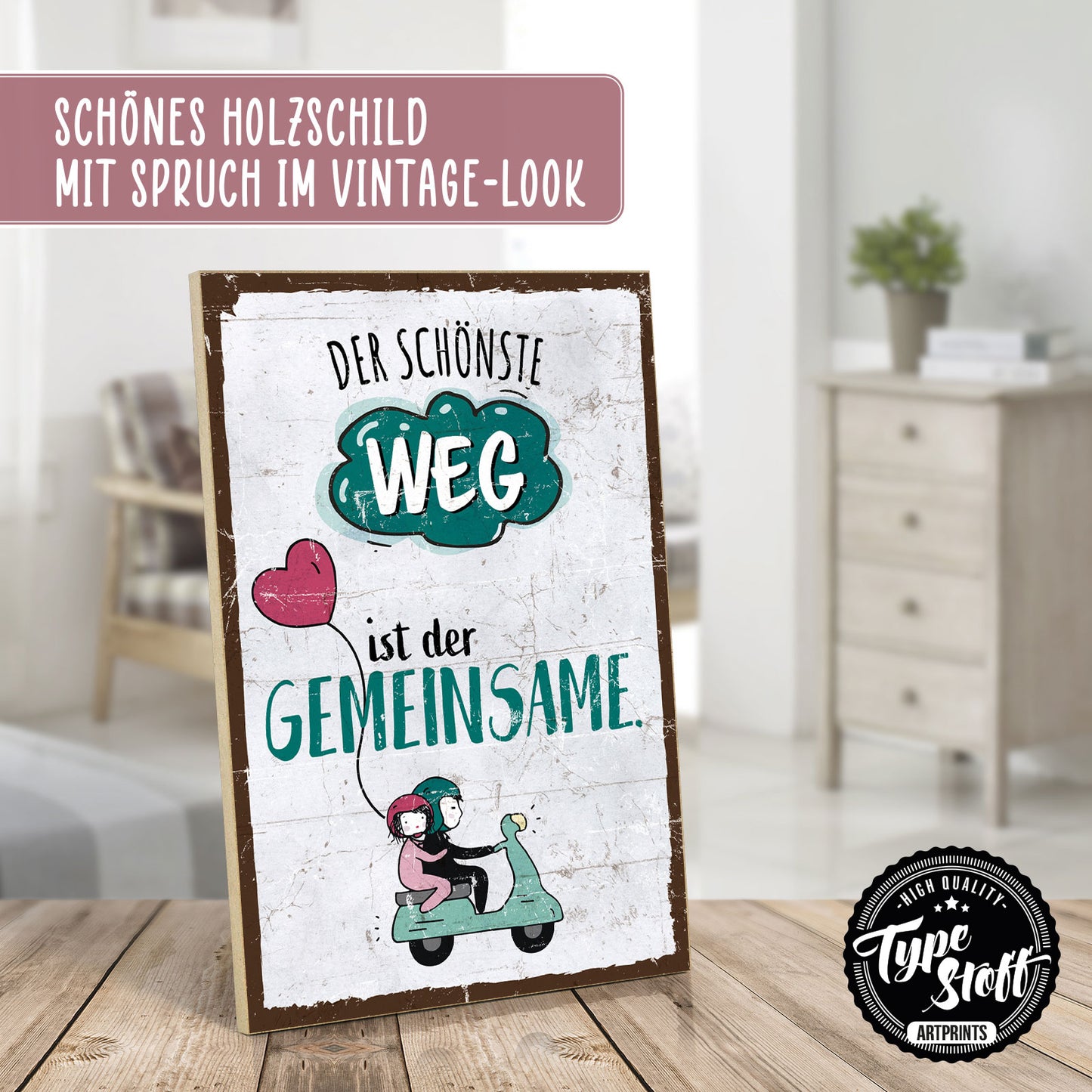 Holzschild mit Spruch - Der schönste Weg ist der gemeinsame – HS-GH-00877