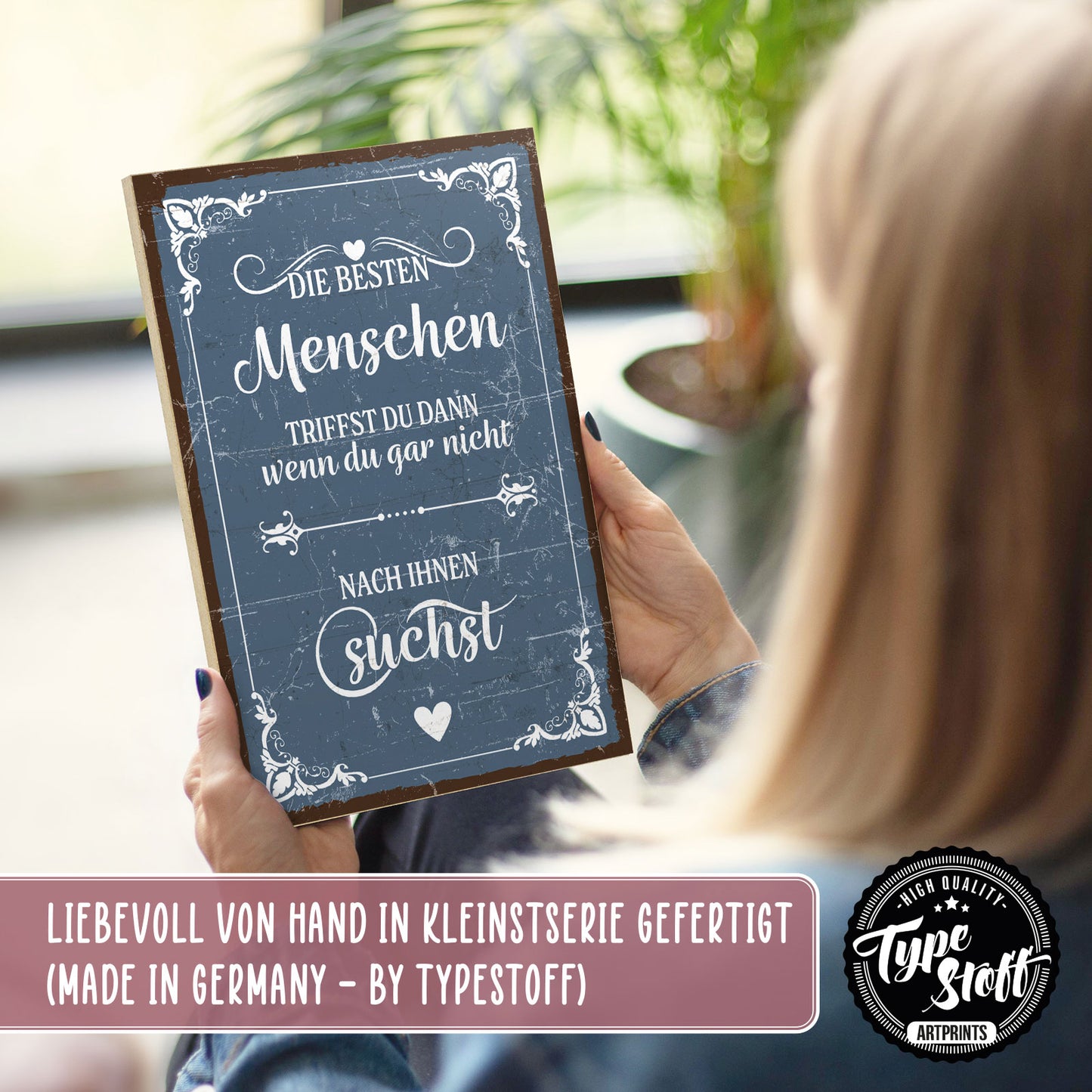 Holzschild mit Spruch Freunde ohne zu Suchen HSGH00879 TypeStoff